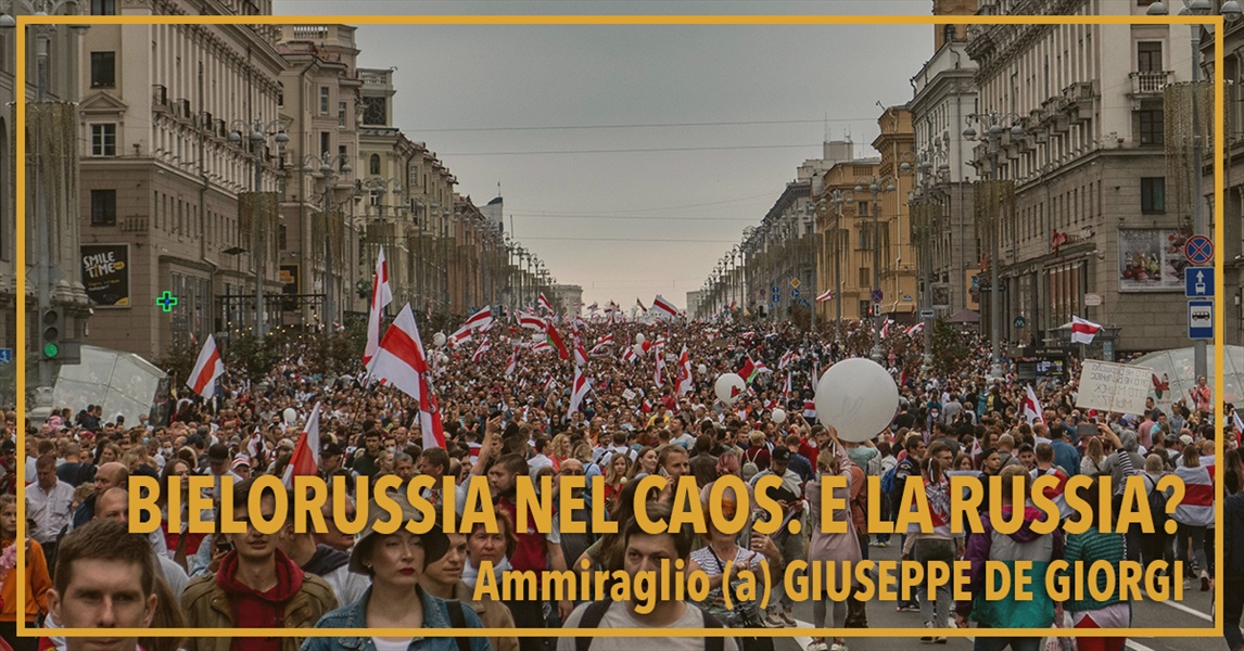 Ammiraglio Giuseppe De Giorgi - Bielorussia nel caos. E la Russia?