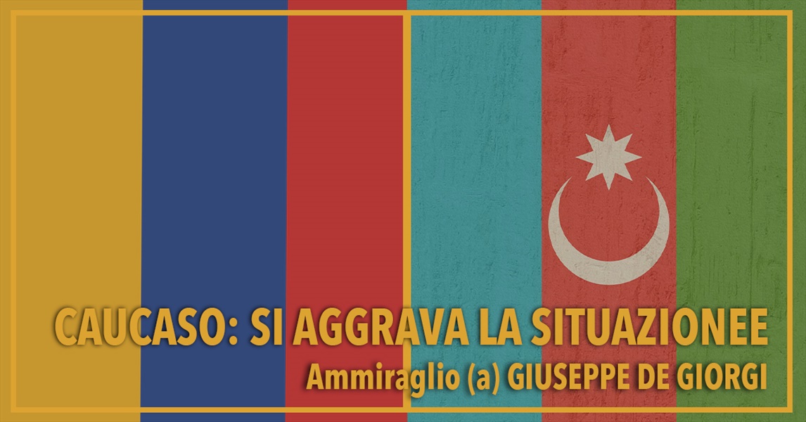 Ammiraglio Giuseppe De Giorgi - Caucaso: si aggrava la situazione