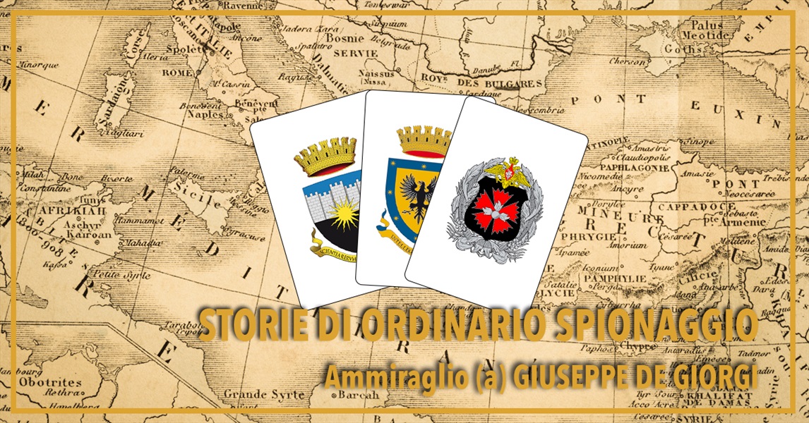 Ammiraglio Giuseppe De Giorgi - Storia di ordinario spionaggio