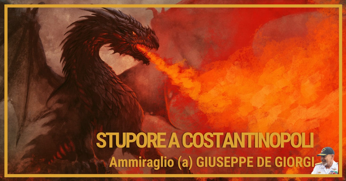 Ammiraglio Giuseppe De Giorgi - Stupore a Costantinopoli